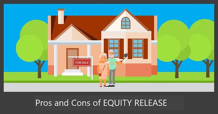 Pros and cons of Equity Release